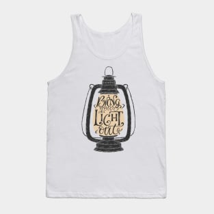 "Bring your light out" hand drawn typography poster Tank Top